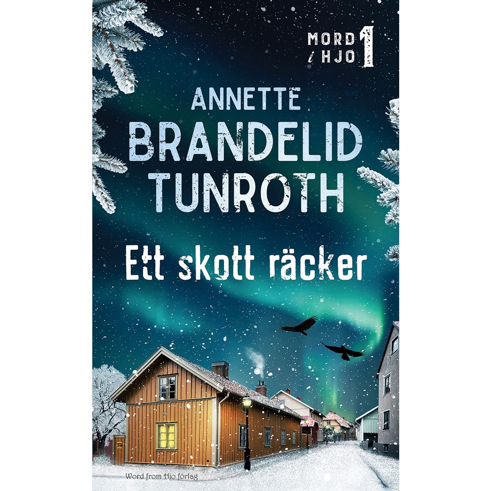 Annette Brandelid Tunroth Ett skott räcker (häftad)