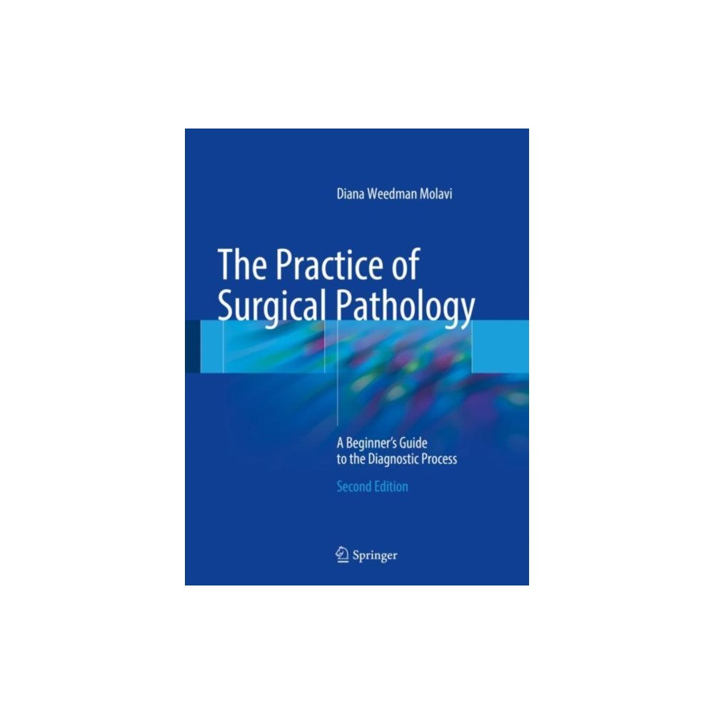 Springer International Publishing AG The Practice of Surgical Pathology (inbunden, eng)