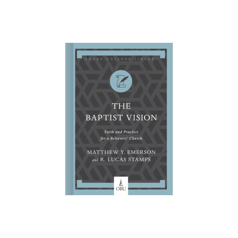LifeWay Christian Resources Baptist Vision, The (inbunden, eng)