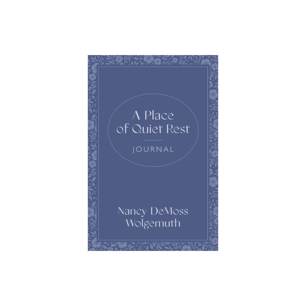 Moody Publishers Place of Quiet Rest Journal, A (häftad, eng)