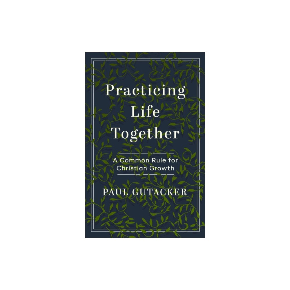 Moody Publishers Practicing Life Together (häftad, eng)