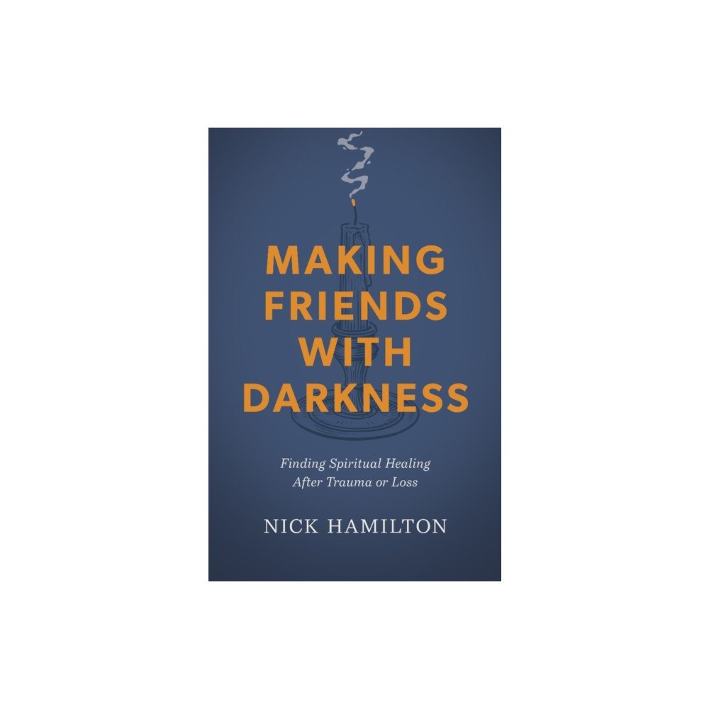 B & H Pub Group Making Friends With Darkness (häftad, eng)