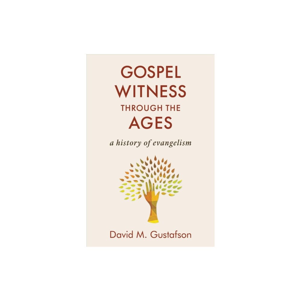 William b eerdmans publishing co Gospel Witness Through the Ages (häftad, eng)