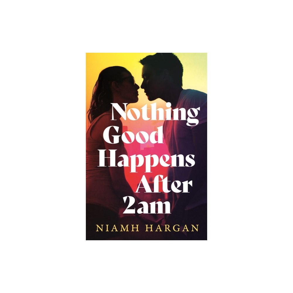 HarperCollins Publishers Nothing Good Happens After 2AM (inbunden, eng)