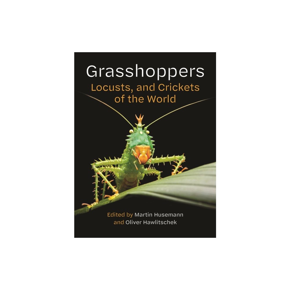 Princeton University Press Grasshoppers, Locusts, and Crickets of the World (inbunden, eng)