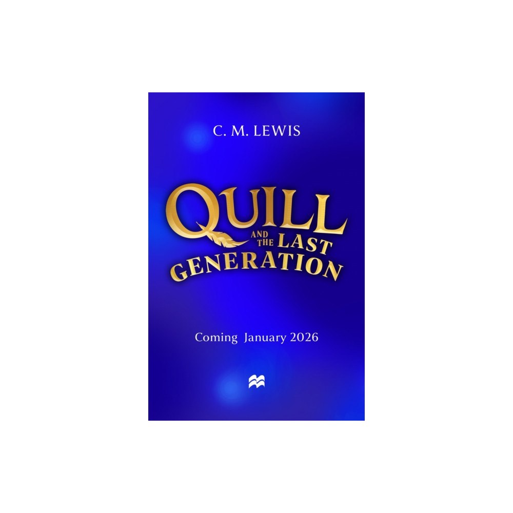 Pan Macmillan Quill and the Last Generation (häftad, eng)