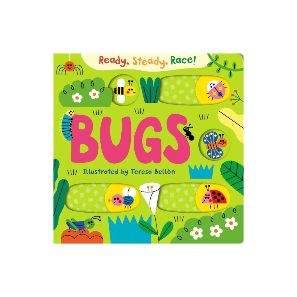 Pan Macmillan Ready, Steady, Race! Bugs (bok, board book, eng)