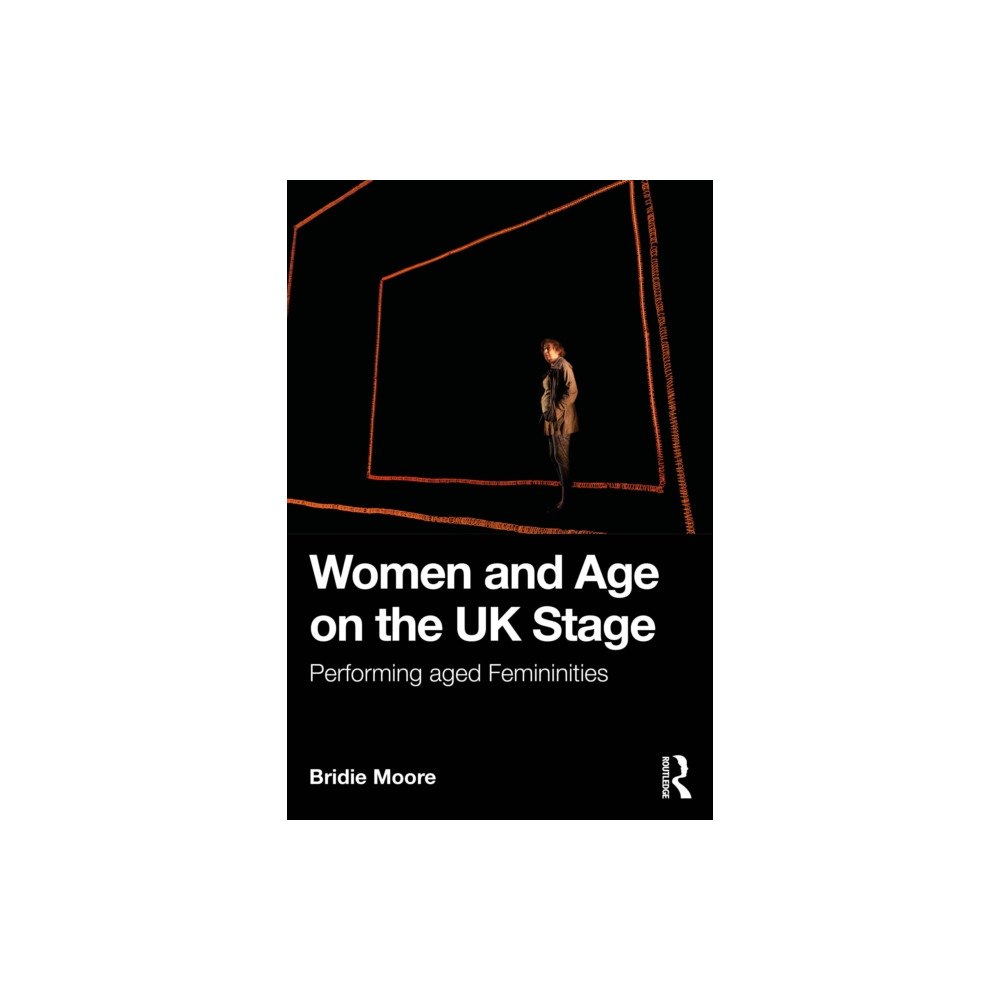 Taylor & francis ltd Women and Age on the UK Stage (häftad, eng)