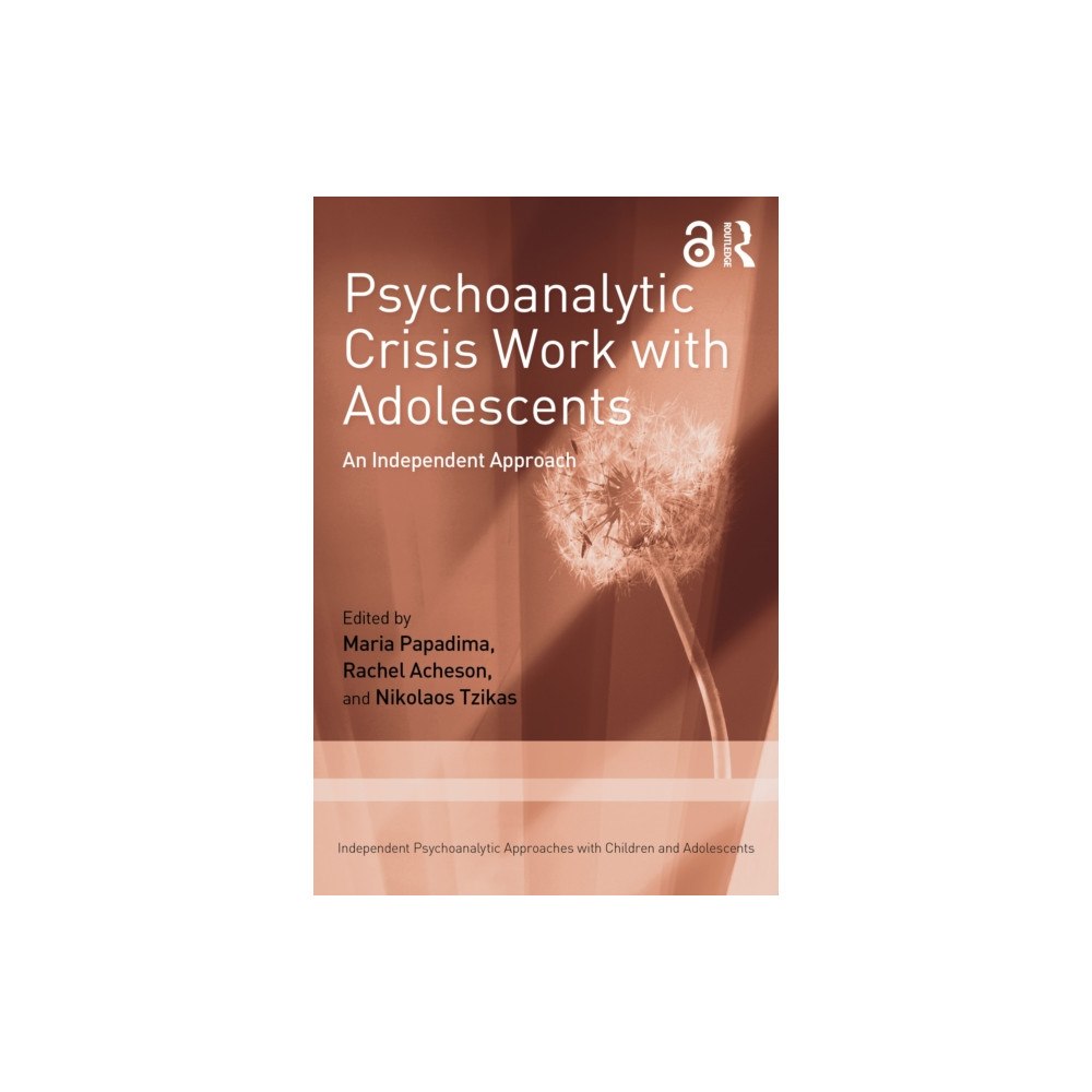 Taylor & francis ltd Psychoanalytic Crisis Work with Adolescents (häftad, eng)
