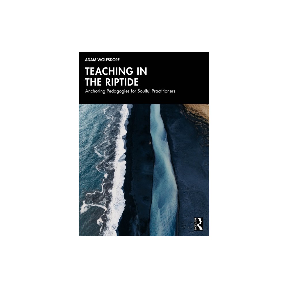 Taylor & francis ltd Teaching in the Riptide (häftad, eng)