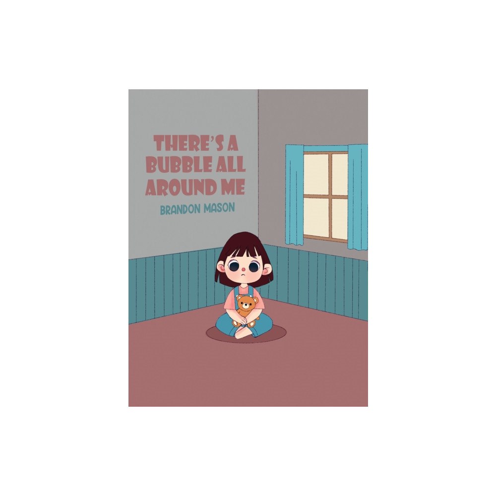 Austin Macauley Publishers There's a bubble all around me (häftad, eng)