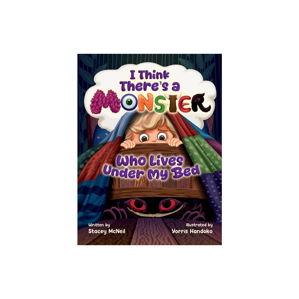 Austin Macauley Publishers I Think There's a Monster Who Lives Under My Bed (häftad, eng)