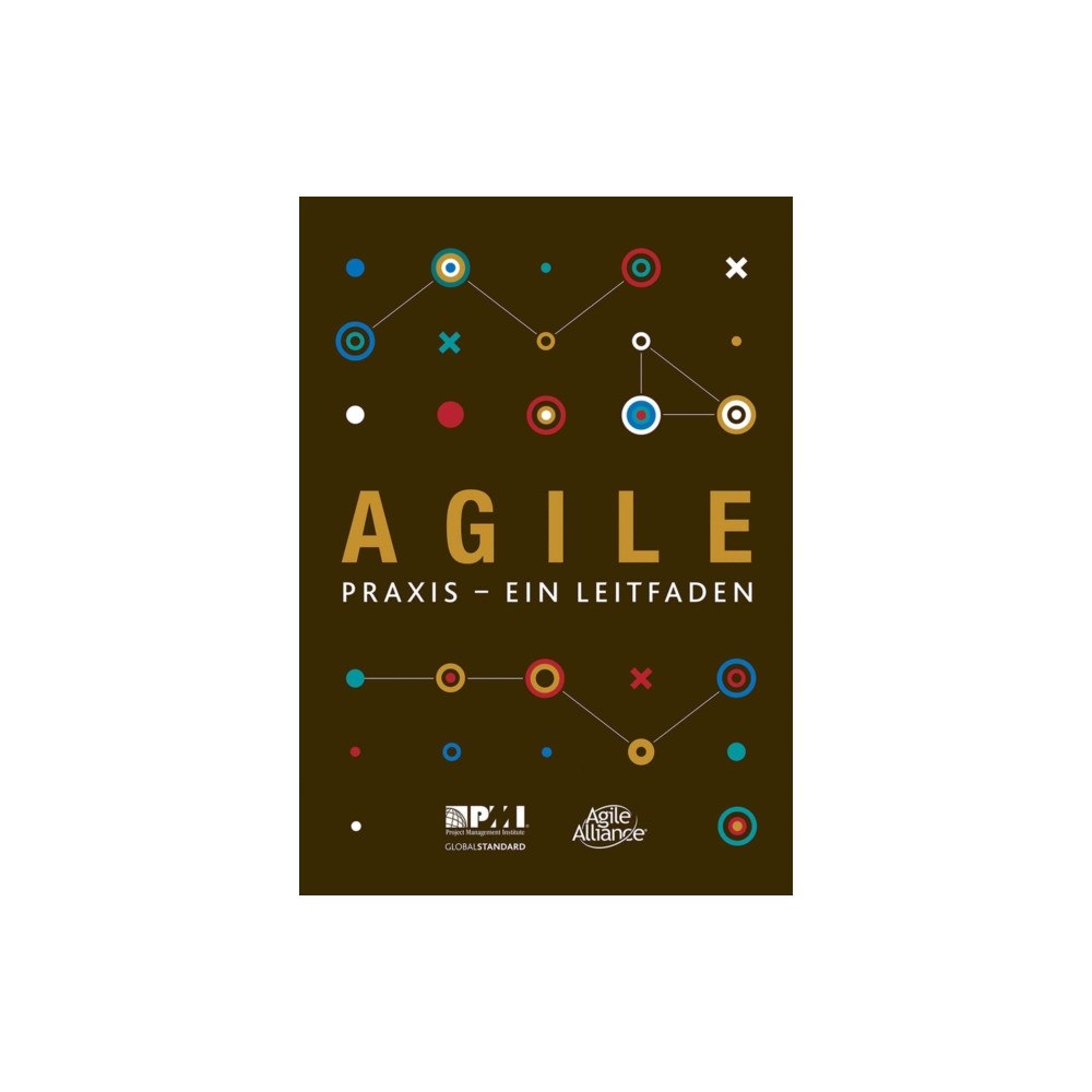 Project Management Institute Agile praxis - ein leitfaden (German edition of Agile practice guide) (häftad, eng)