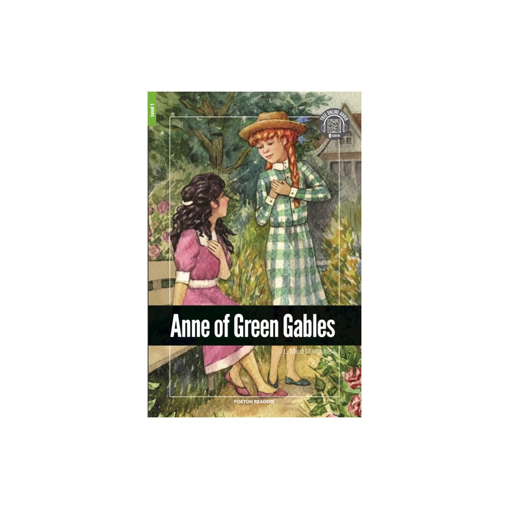 Foxton Books Anne of Green Gables - Foxton Reader Level-1 (400 Headwords A1/A2) with free online AUDIO (häftad, eng)