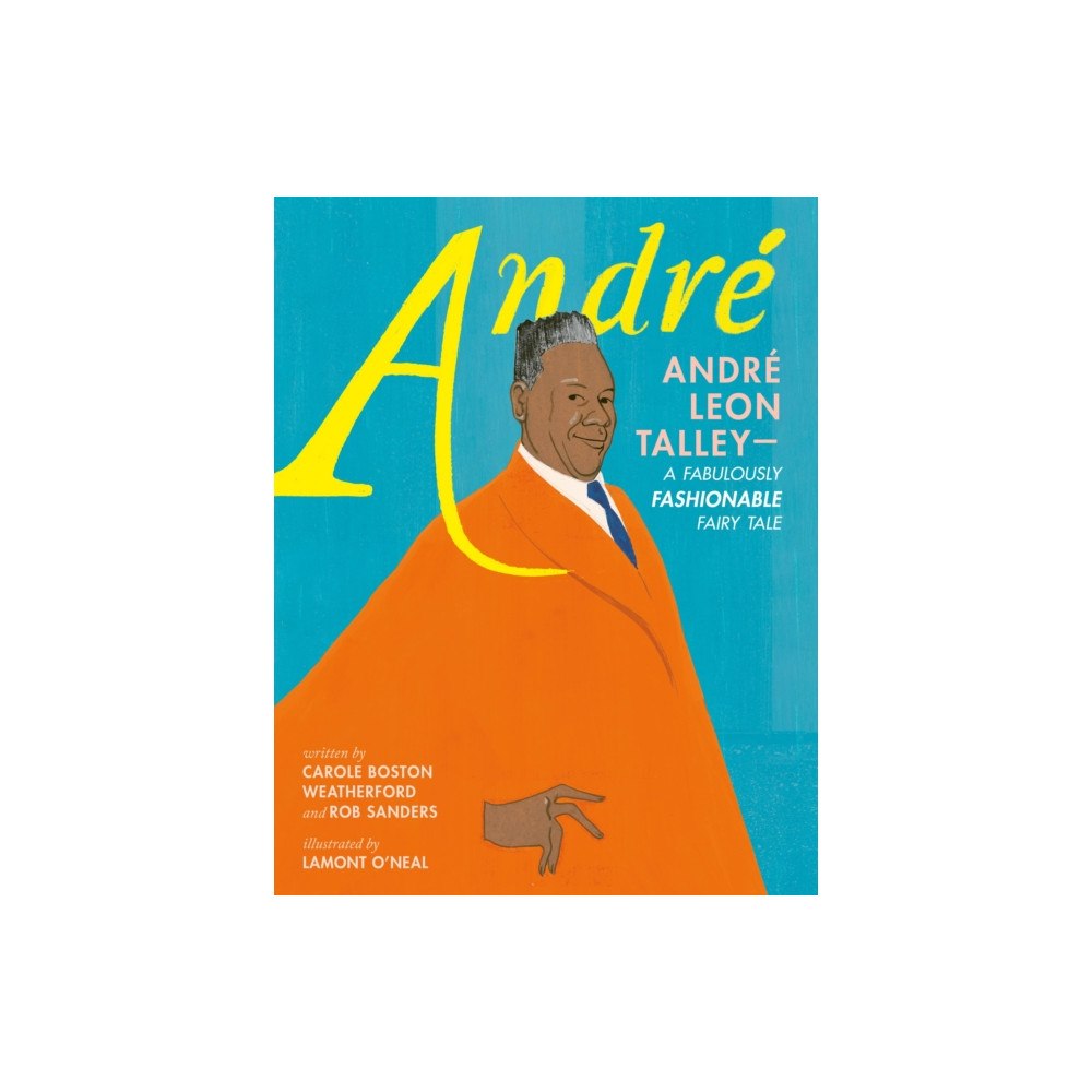 Henry Holt & Company Inc Andre: Andre Leon Talley—A Fabulously Fashionable Fairy Tale (inbunden, eng)