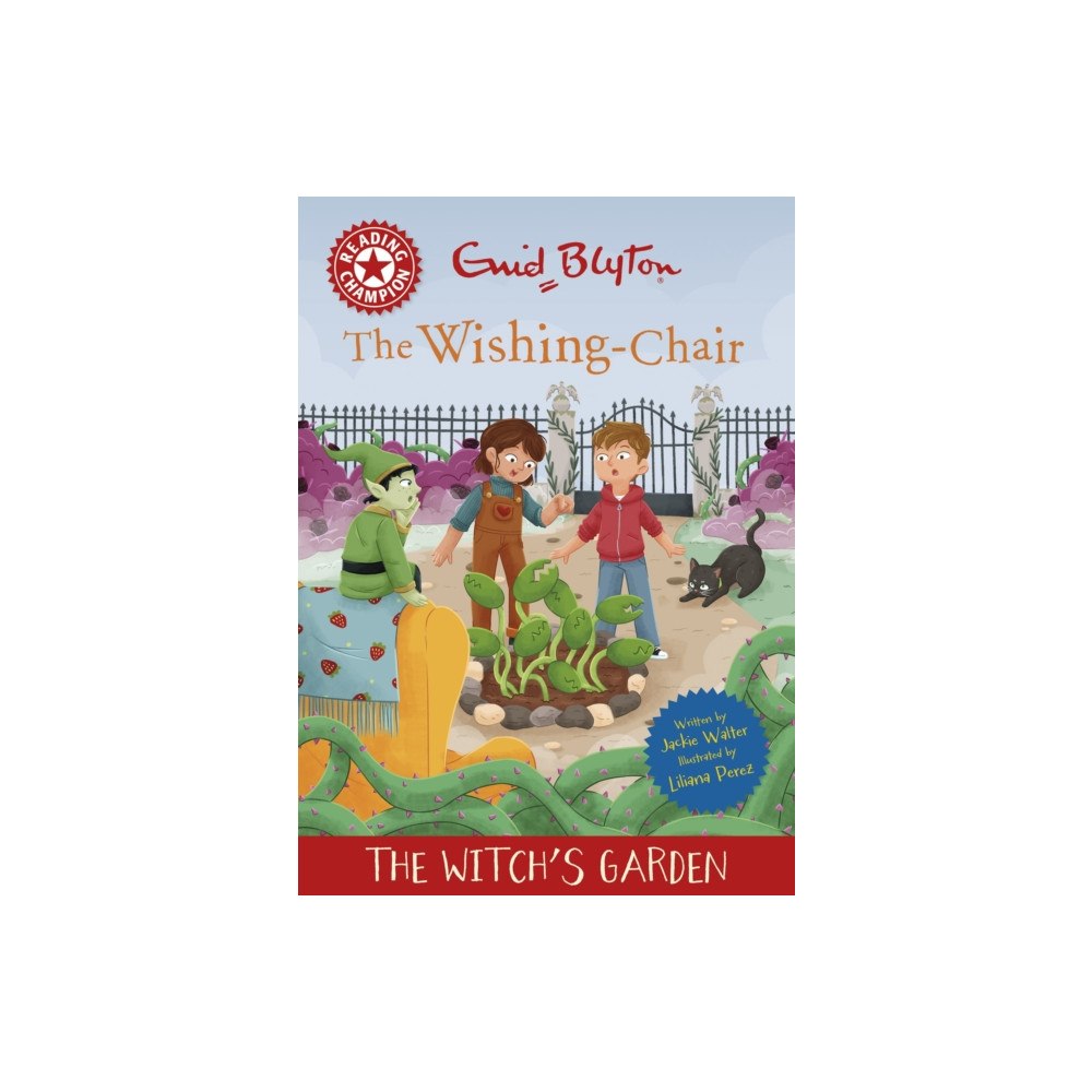 Hachette Children's Group Reading Champion: The Wishing-Chair: The Witch's Garden (inbunden, eng)