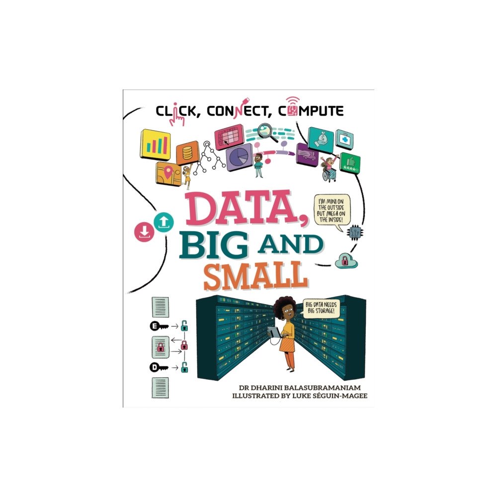 Hachette Children's Group Click, Connect, Compute: Data, Big and Small (häftad, eng)