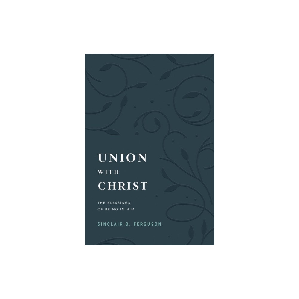 Ligonier Ministries Union with Christ (inbunden, eng)