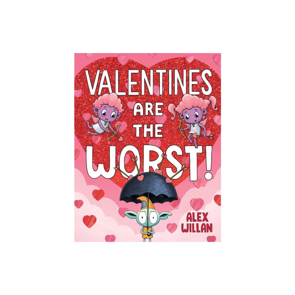 Simon & Schuster Valentines Are the Worst! (inbunden, eng)