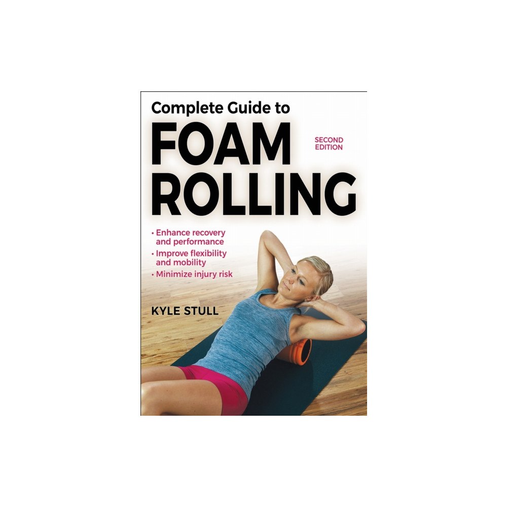 Human Kinetics Publishers Complete Guide to Foam Rolling (häftad, eng)