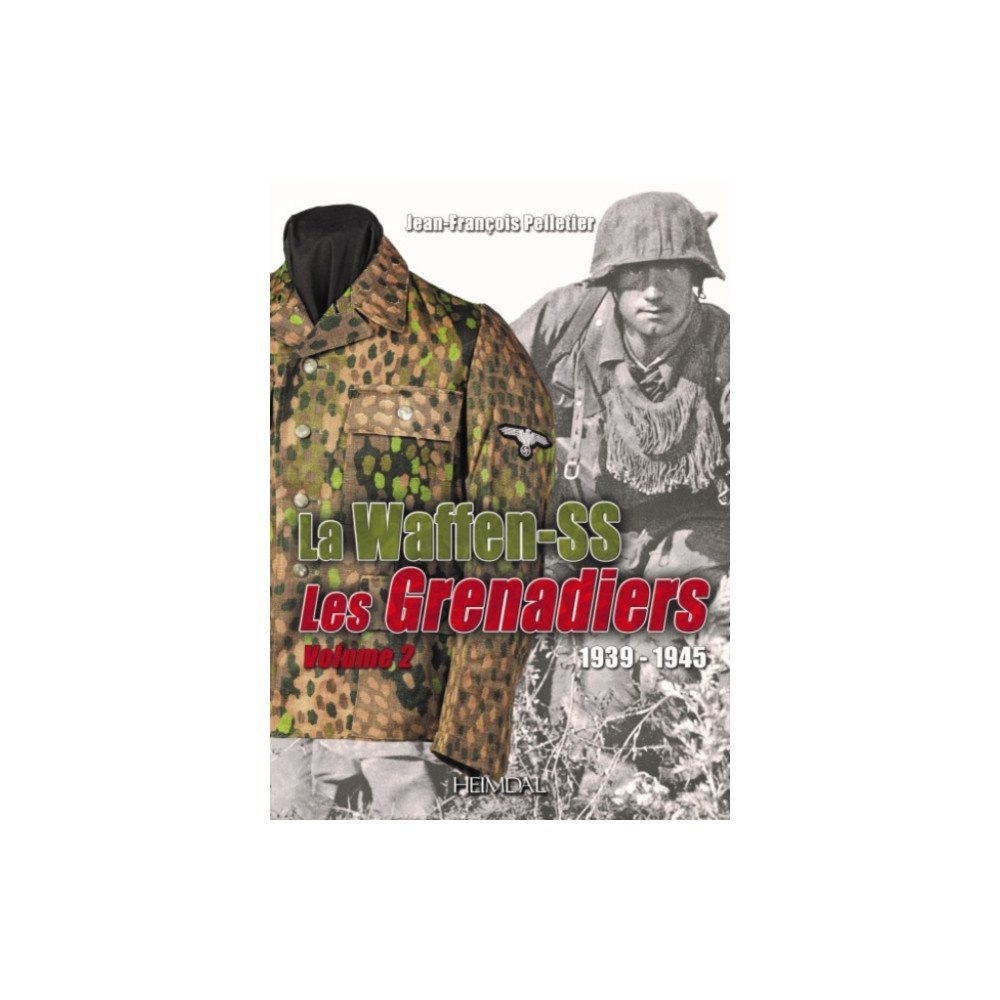 Editions Heimdal La Waffen-SS 1939-1945 (inbunden, fre)