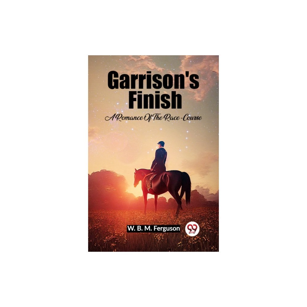 Double 9 Books LLP Garrison's Finish A Romance Of The Race-Course (häftad, eng)