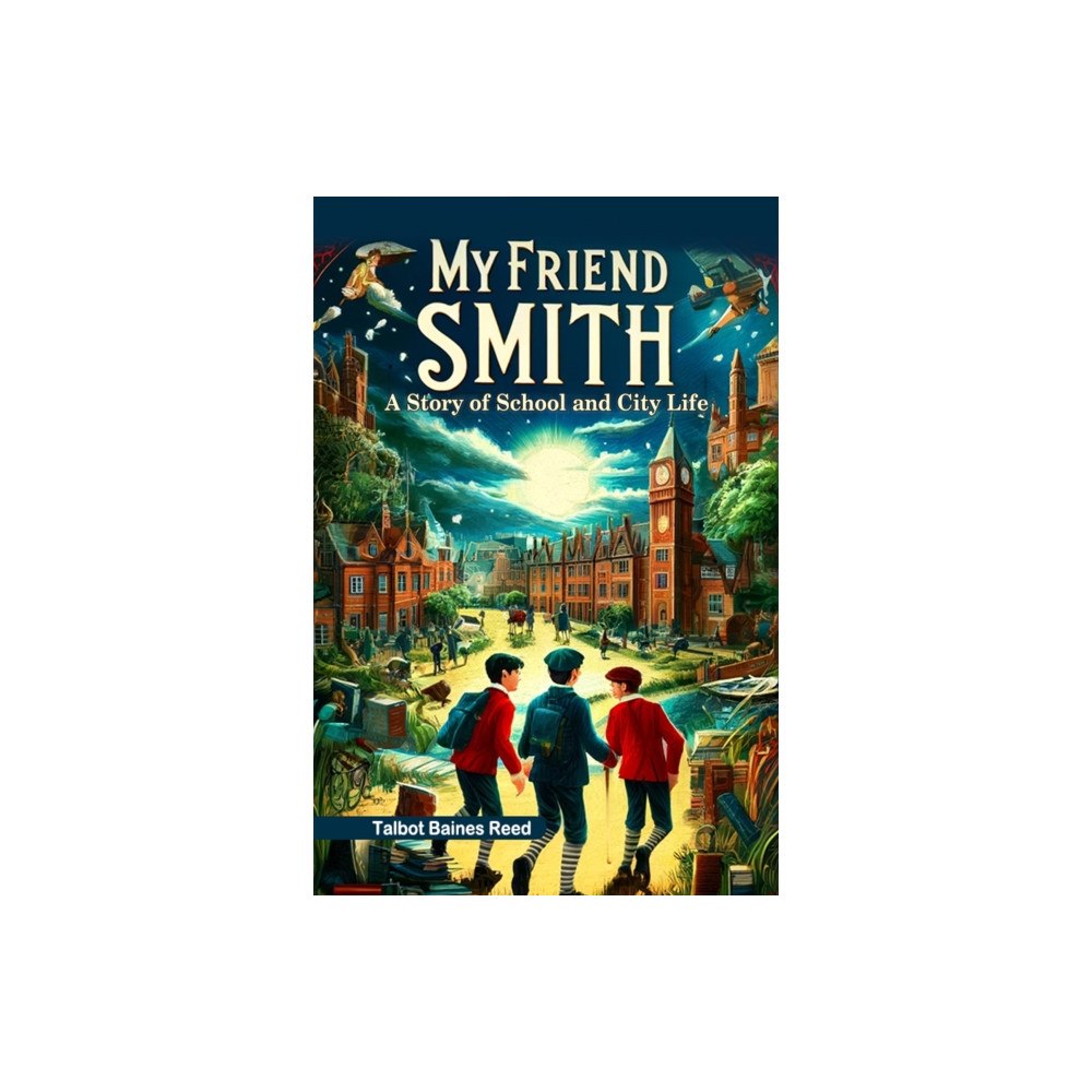 Double 9 Books My Friend Smith A Story of School and City Life (häftad, eng)