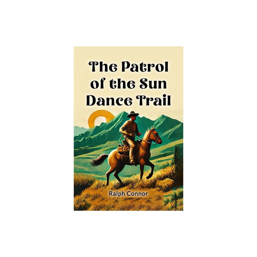 Double 9 Books The Patrol of the Sun Dance Trail (häftad, eng)
