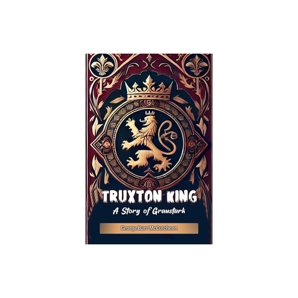 Double 9 Books Truxton King A Story of Graustark (häftad, eng)