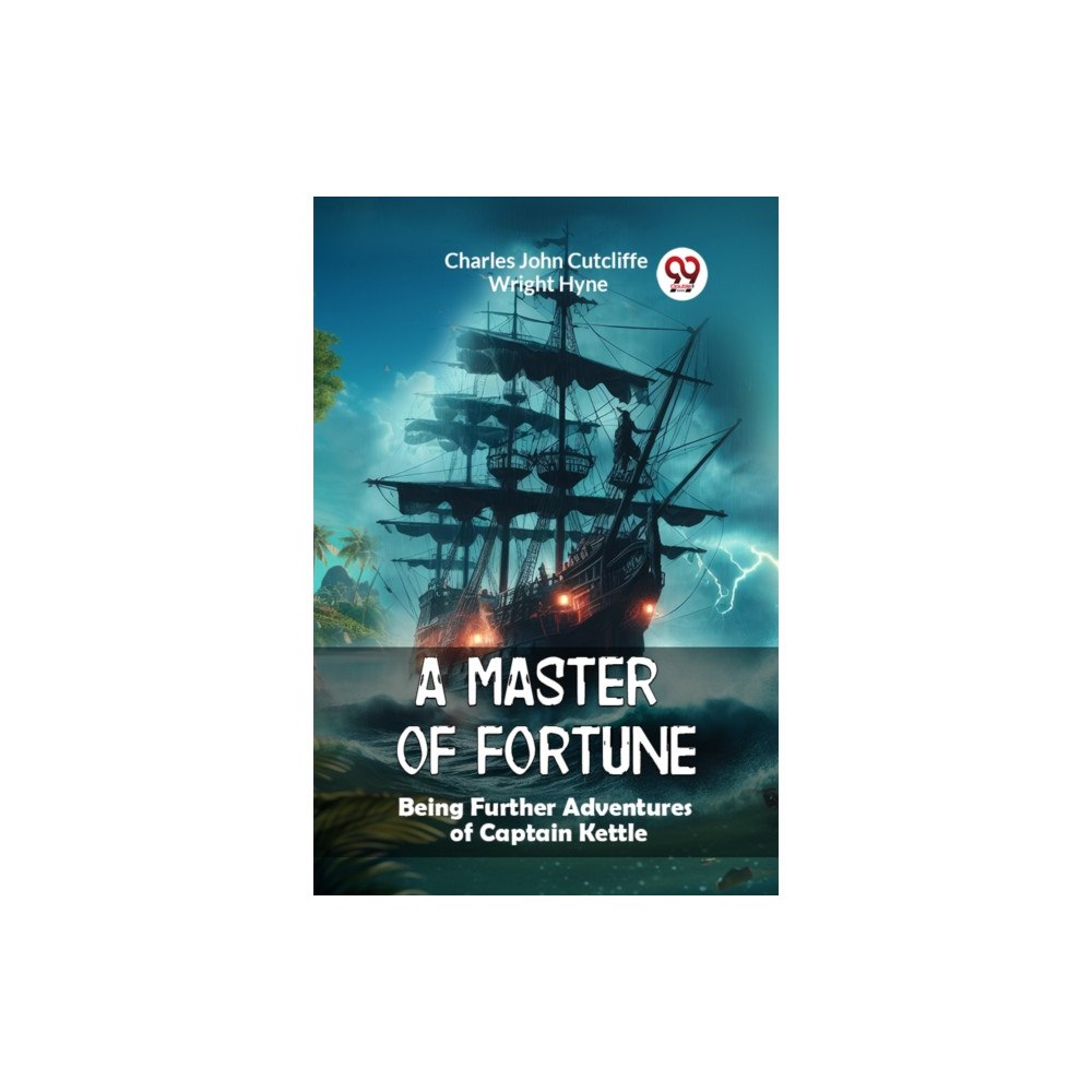 Double 9 Books A Master of Fortune Being Further Adventures of Captain Kettle (häftad, eng)