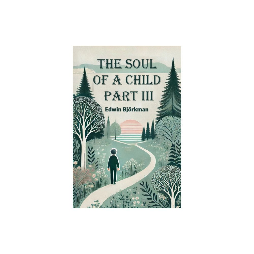 Double 9 Books The Soul of a Child Part III (häftad, eng)