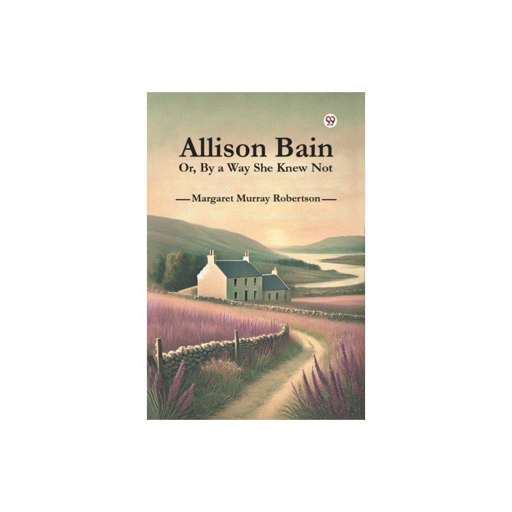 Double 9 Books Allison Bain Or, By a Way She Knew Not (häftad, eng)