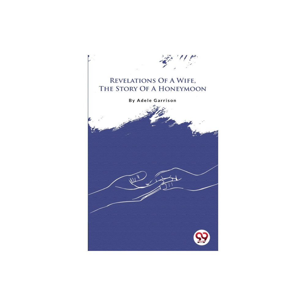 Double 9 Books LLP Revelations of a Wife, the Story of a Honeymoon (häftad, eng)