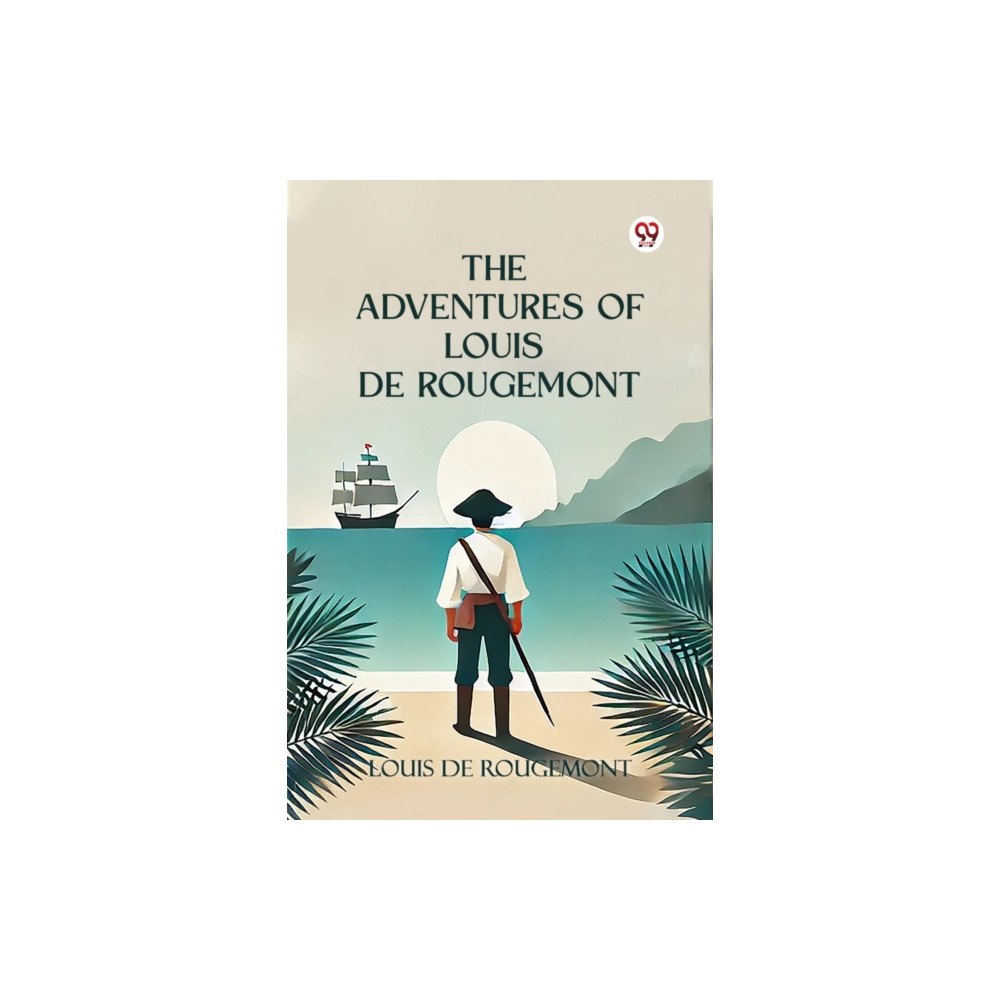 Double 9 Books LLP The Adventures of Louis de Rougemont (Edition1) (häftad, eng)