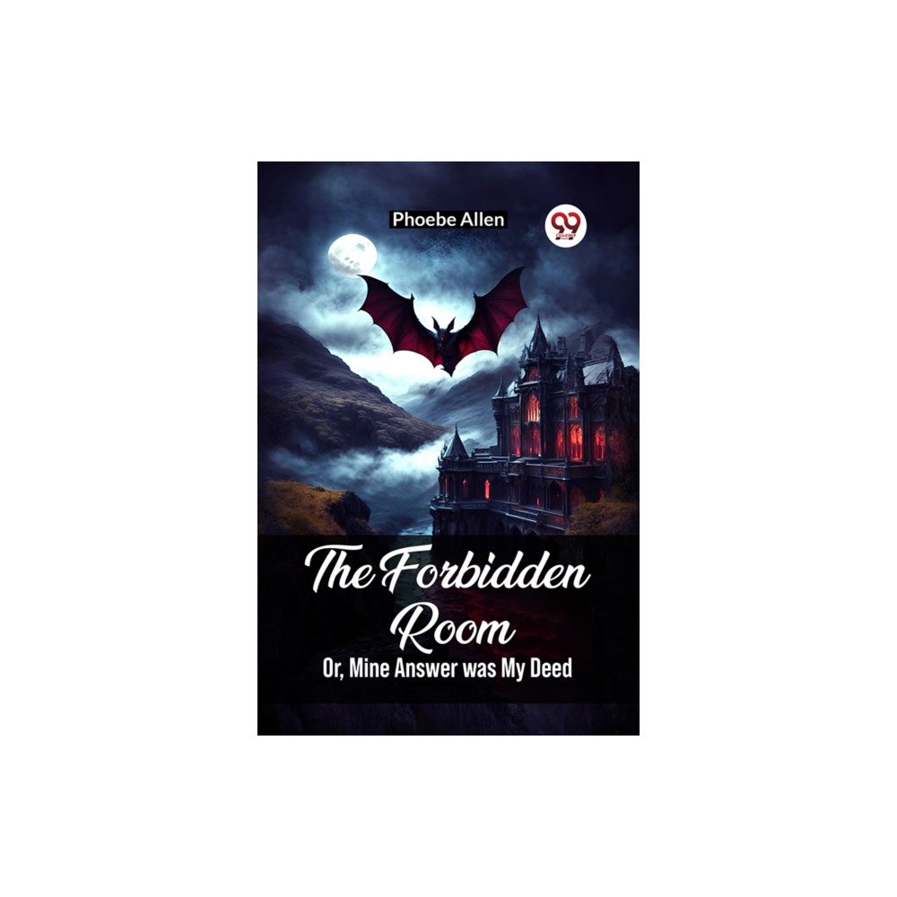 Double 9 Books The Forbidden Room Or, Mine Answer was My Deed (häftad, eng)