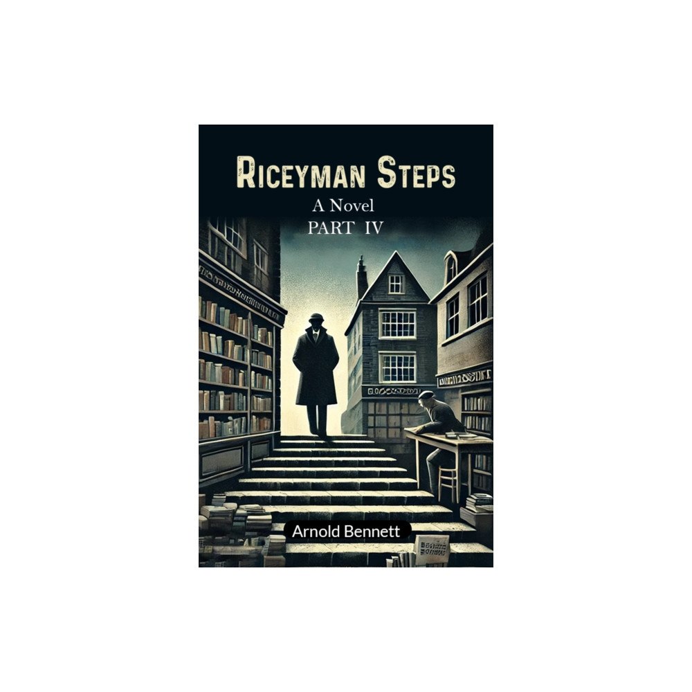 Double 9 Books Riceyman Steps A Novel Part IV (häftad, eng)