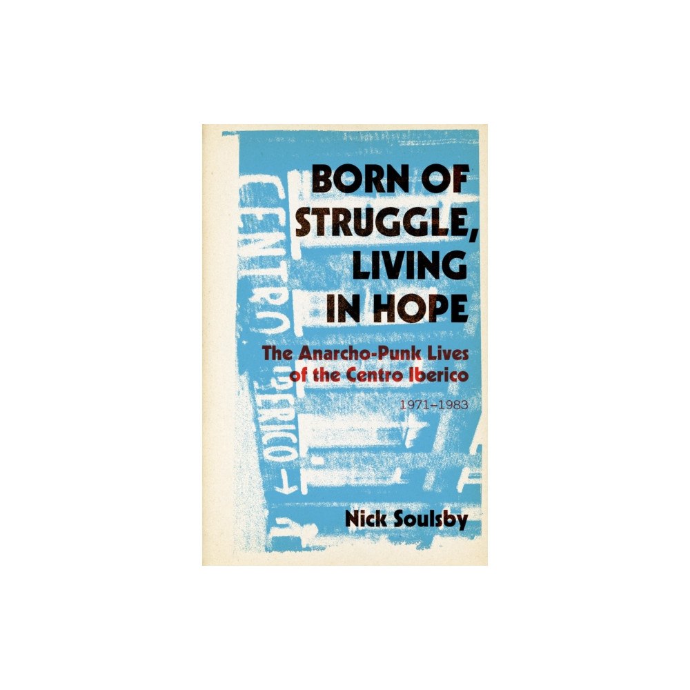 PM Press Born of Struggle, Living in Hope (häftad, eng)
