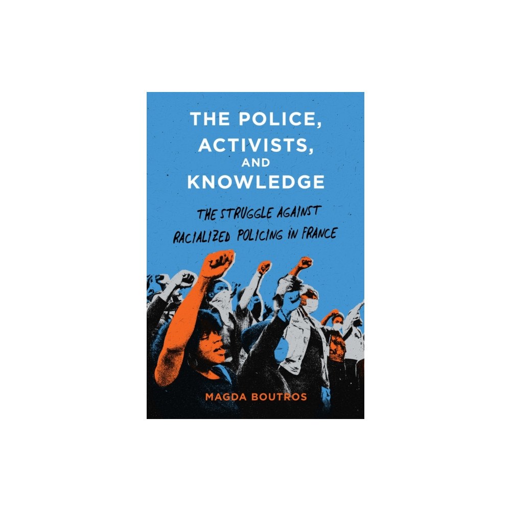 Stanford university press The Police, Activists, and Knowledge (häftad, eng)