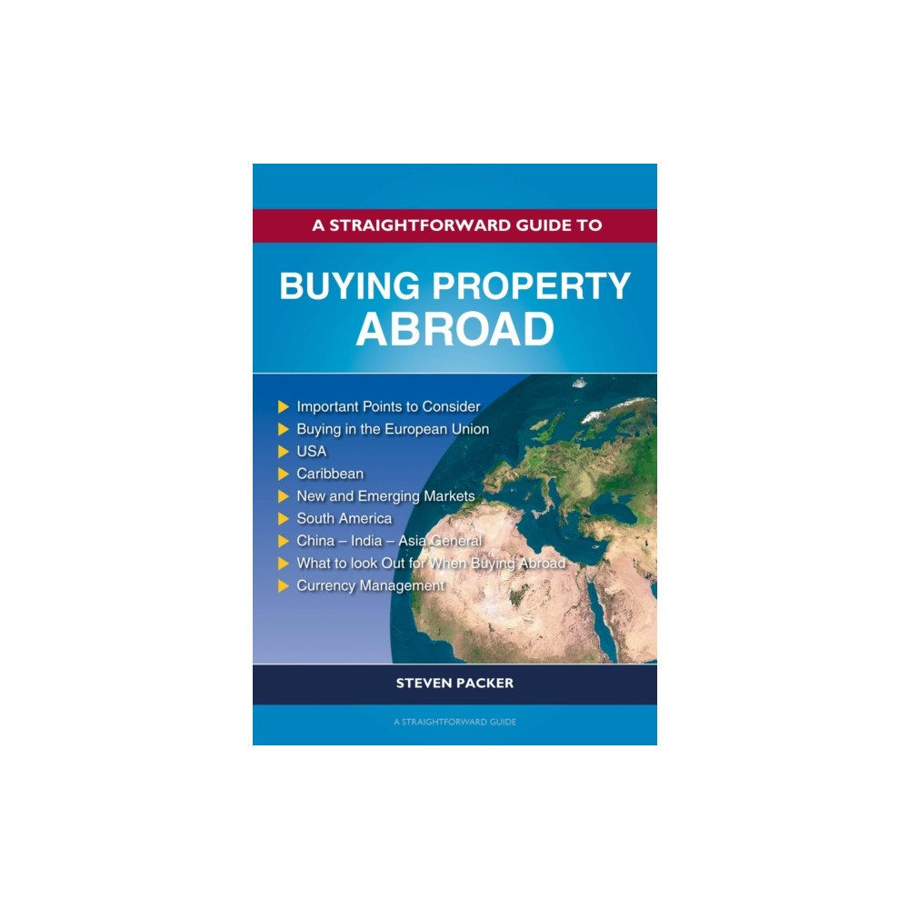 Straightforward Publishing A Straightforward Guide to Buying Property Abroad (häftad, eng)