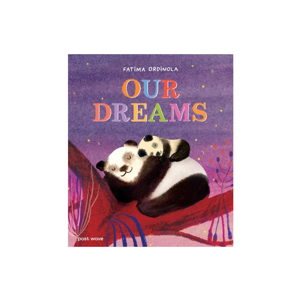 Post Wave Publishing UK Ltd Our Dreams (inbunden, eng)