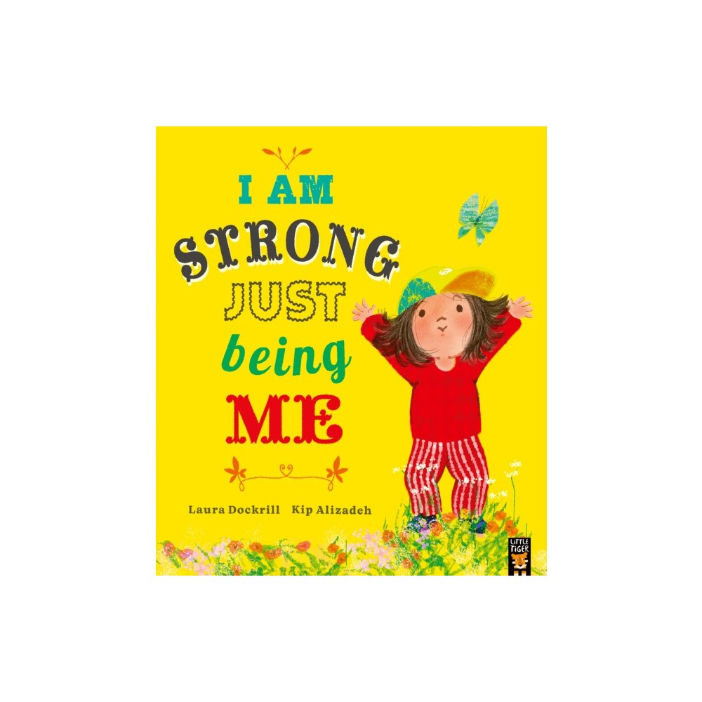 Little Tiger Press Group I Am Strong Just Being Me (häftad, eng)