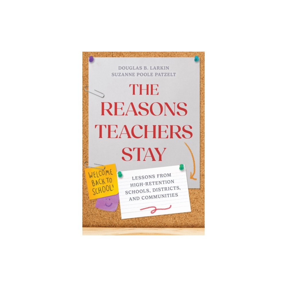 Harvard Educational Publishing Group The Reasons Teachers Stay (häftad, eng)