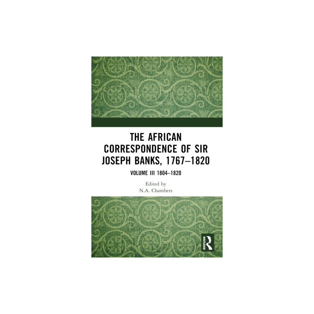 Taylor & francis ltd The African Correspondence of Sir Joseph Banks, 1767–1820 (häftad, eng)