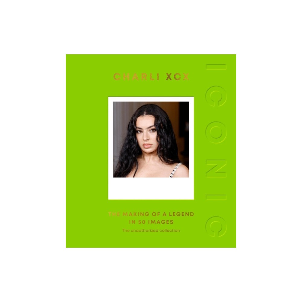Quadrille Publishing Ltd ICONIC: Charli XCX (inbunden, eng)