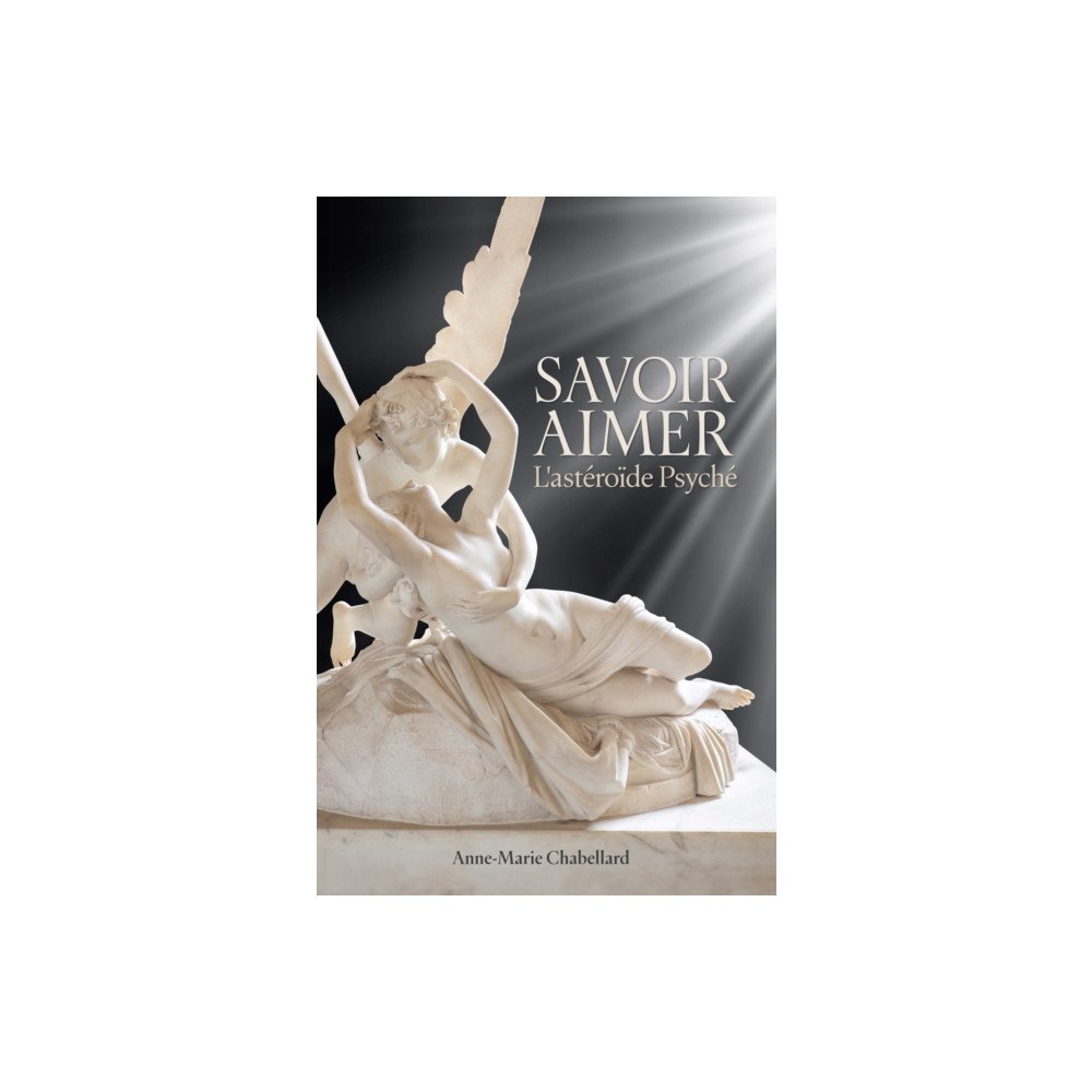 Wessex Astrologer Ltd Savoir Aimer L'asteroide Psyche (häftad, fre)