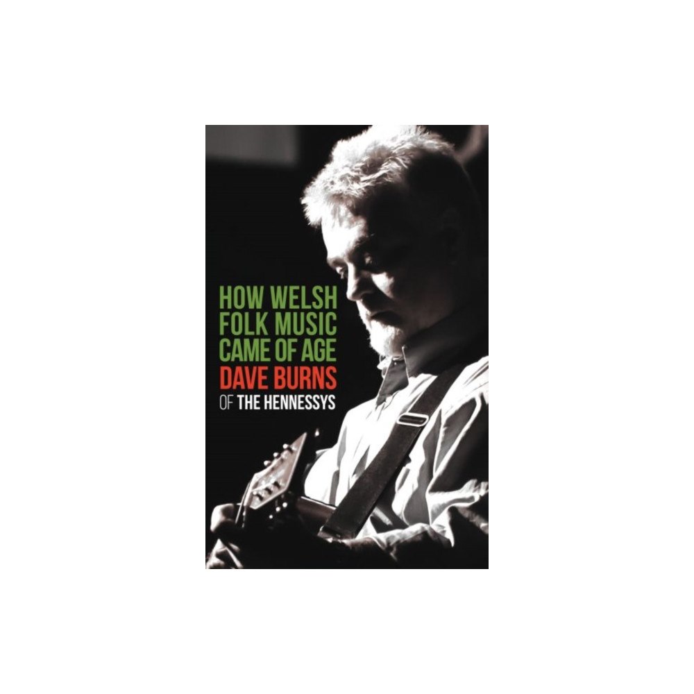 Gwasg Carreg Gwalch How Welsh Folk Music Came of Age (häftad, eng)