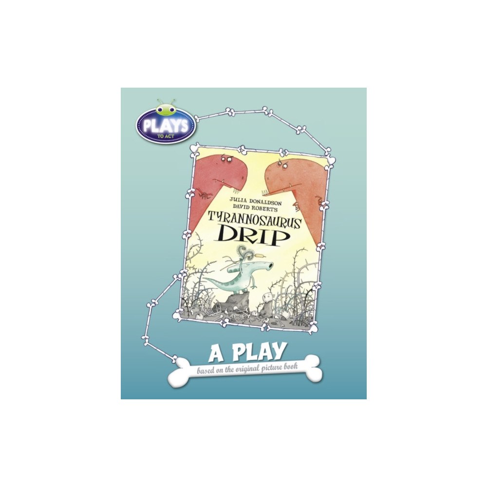 Pearson Education Limited BC JD Plays to Act Tyrannosaurus Drip: A Play Educational Edition (häftad, eng)