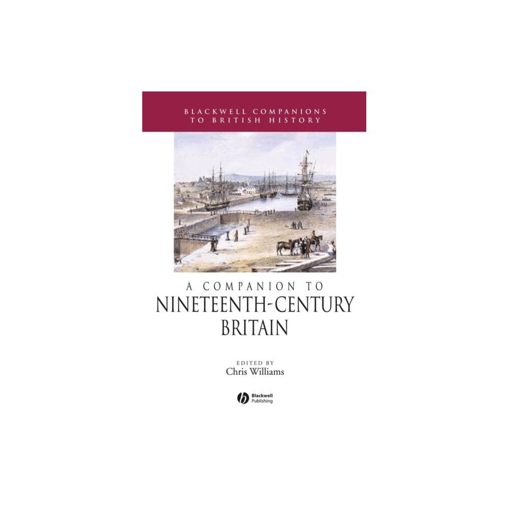 John Wiley And Sons Ltd A Companion to Nineteenth-Century Britain (häftad, eng)