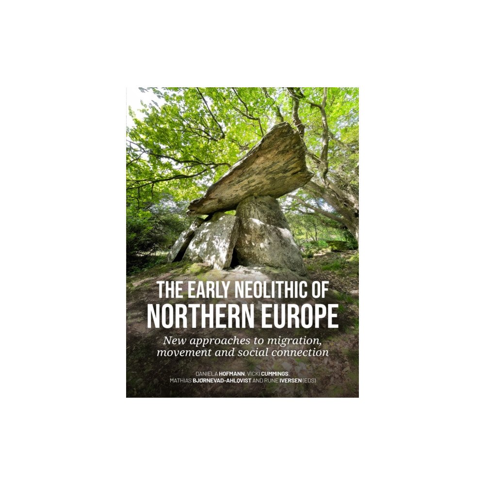 Sidestone Press The early Neolithic of Northern Europe (häftad, eng)