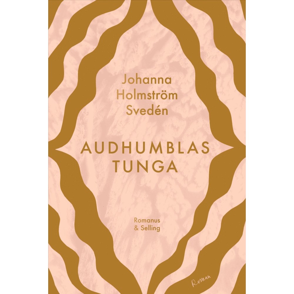 Johanna Holmström Svedén Audhumblas tunga (inbunden)